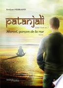 Patanjali, Quoi t'est-ce? Marcel, garçon de la rue