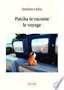 Patcha te raconte le voyage