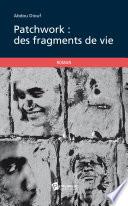 Patchwork, des fragments de vie