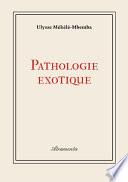 Pathologie exotique