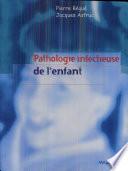 Pathologie infectieuse de l'enfant