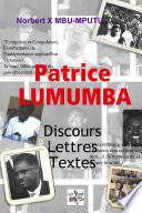 Patrice lumumba : discours, lettres, Textes