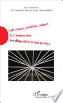 Patrimoine, création, culture