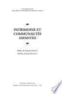 Patrimoine et communautés savantes