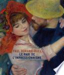 Paul Durand-Ruel, le pari de l'impressionnisme
