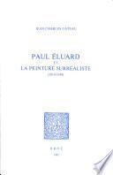 Paul Eluard et la peinture surréaliste, 1910-1939
