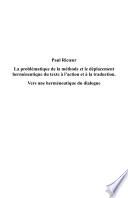 Paul Ricoeur. La problématique de la méthode et le déplacement herméneutique du texte à l'action et à la traduction