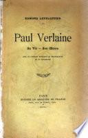 Paul Verlaine, sa vie--son œuvre
