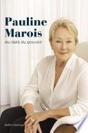 Pauline Marois - Au-delà du pouvoir