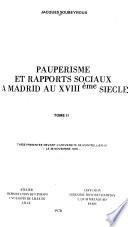 Paupérisme et rapports sociaux à Madrid au XVIIIème siècle