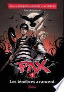 Pax, tome 1 : Les ténèbres avancent