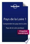 Pays de la Loire 1 - Comprendre La Loire et Pays de la Loire pratique