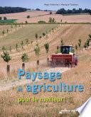 Paysage et agriculture pour le meilleur !