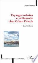 Paysages urbains et mélancolie chez Orhan Pamuk