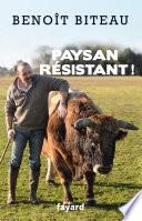 Paysan résistant !