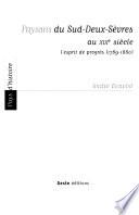 Paysans du Sud-Deux-Sèvres: Au XIXe siècle : l'esprit de progrès (1789-1880)