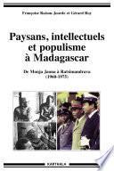 Paysans, intellectuels et populisme à Madagascar