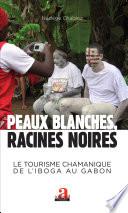 Peaux blanches, racines noires