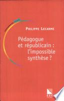 Pédagogue et républicain : l'impossible synthèse ?