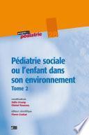 Pédiatrie sociale ou l'enfant dans son environnement