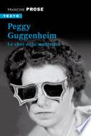 Peggy Guggenheim - Le choc de la modernité