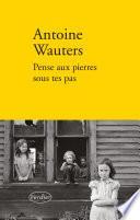 Pense aux pierres sous tes pas