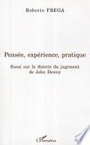 Pensée, expérience, pratique