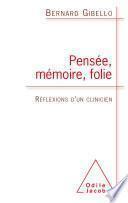 Pensée, mémoire, folie