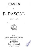 Penseés de B. Pascal (Édition de 1670).