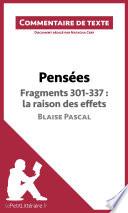 Pensées de Blaise Pascal - Fragments 301-337 : la raison des effets