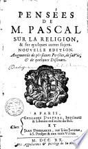 Pensées de M. Pascal sur la religion & sur quelques autres subjets
