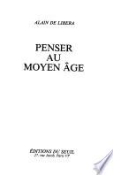 Penser au Moyen Age