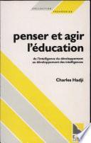 Penser et agir l'éducation