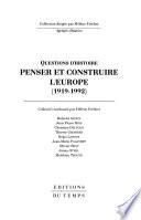 Penser et construire l'Europe, 1919-1992