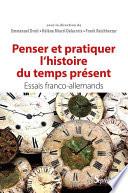 Penser et pratiquer l’histoire du temps présent