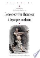 Penser et vivre l’honneur à l’époque moderne