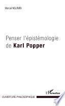 Penser l'épistémologie de Karl Popper