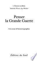 Penser la Grande Guerre