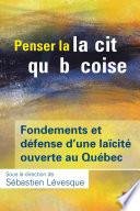 Penser la laïcité québécoise