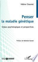 Penser la maladie génétique