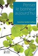 Penser le bonheur aujourd’hui