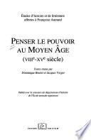 Penser le pouvoir au Moyen Age