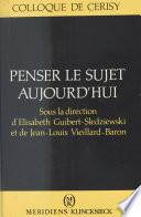 Penser le sujet aujourd'hui