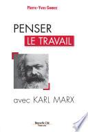 Penser le travail avec Karl Marx