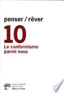 Penser/rêver n°10 Le Conformisme parmi nous