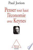 Penser tout haut l’économie avec Keynes