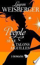 People, sexe et talons aiguilles - 3 romans