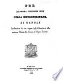 Per l'illustrissimo e reverendissimo capitolo della Metropolitana di Napoli, confutazione di una risposta degli Eddomadarii della medesima chiesa alla Istanza de' Signori Canonici