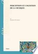 Perception Et Cognition de La Musique