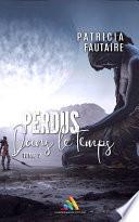 Perdus dans le temps - tome 2